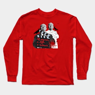 Alfred Hitchcock's quote Long Sleeve T-Shirt